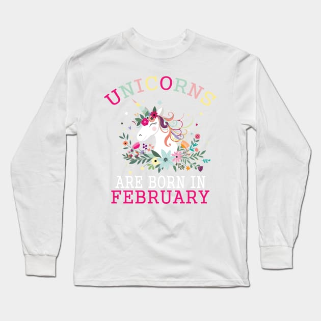Unicorn Are Born In February Long Sleeve T-Shirt by teestore_24